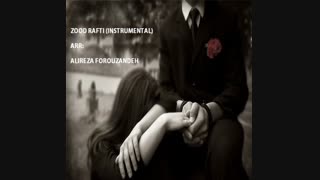 آهنگ بی کلام  زود رفتی (تنظیم: علیرضا فروزنده)
