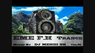 EME F.H Trance vol.01 (Mixed By DJ MEHDI SH) AUDIO