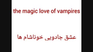 the magic love of vampires..EP2