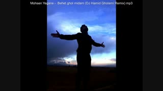Mohsen Yeganeh -  Behet ghol midam (DJ Hamid Gholami Remix)