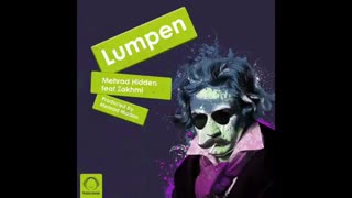 Lumpen (mehrad hidden.zakhmi)