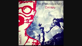 Dayan Hale Man Khob Nist