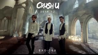 [M/V] Crush U - EXO-CBX(첸백시)