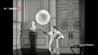 سکانس دیکتاتور و عشق مالکیت جهان در فیلم دیکتاتور بزرگ(The Great Dictator,1940)
