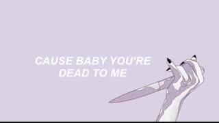 Dead to Me - melanie martinez..